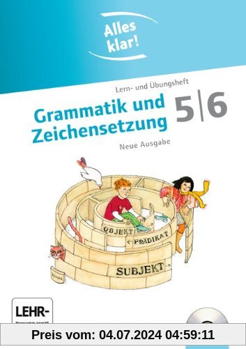 Alles klar! - Deutsch - Sekundarstufe I - Neue Ausgabe: 5./6. Schuljahr - Grammatik und Zeichensetzung: Lern- und Übungsheft mit beigelegtem Lösungsheft und CD-ROM