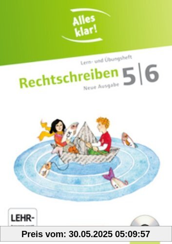 Alles klar! - Deutsch - Sekundarstufe I - Neue Ausgabe: 5./6. Schuljahr - Rechtschreiben: Lern- und Übungsheft mit beigelegtem Lösungsheft und CD-ROM