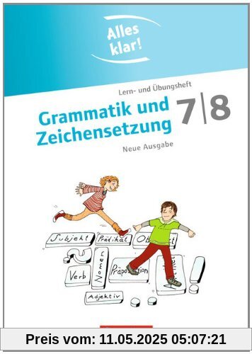 Alles klar! - Deutsch - Sekundarstufe I - Neue Ausgabe: 7./8. Schuljahr - Grammatik und Zeichensetzung: Lern- und Übungsheft mit beigelegtem Lösungsheft