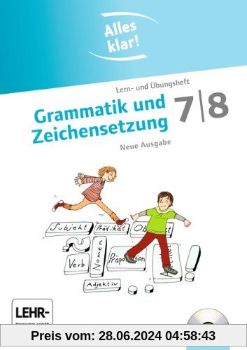 Alles klar! - Deutsch - Sekundarstufe I - Neue Ausgabe: 7./8. Schuljahr - Grammatik und Zeichensetzung: Lern- und Übungsheft mit beigelegtem Lösungsheft und CD-ROM