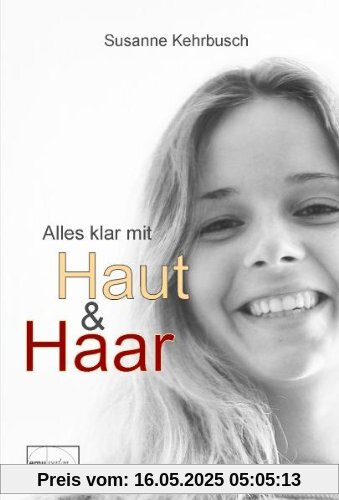 Alles klar mit Haut und Haar Alles klar mit Haut und Haar