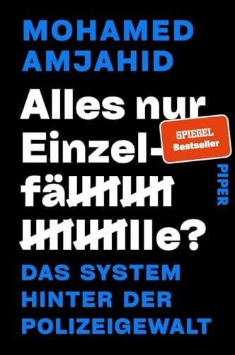 Alles nur Einzelfälle?: Das System hinter der Polizeigewalt | Über Racial Profiling, NSU 2.0 u...