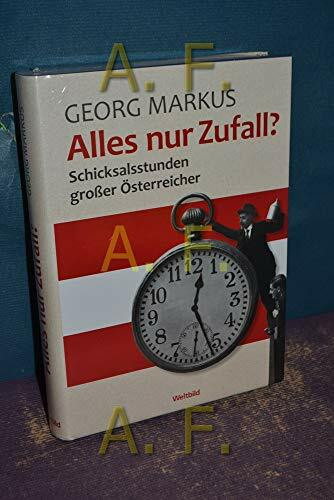 Alles nur Zufall?: Schicksalsstunden gro�er �sterreicher