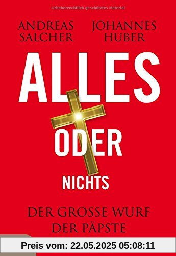 Alles oder nichts: Der große Wurf der Päpste Alles oder nichts: Der große Wurf der Päpste