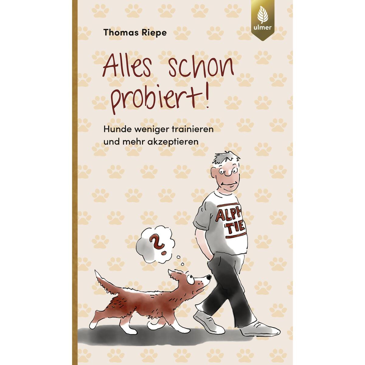 Alles schon probiert von Ulmer Eugen Verlag