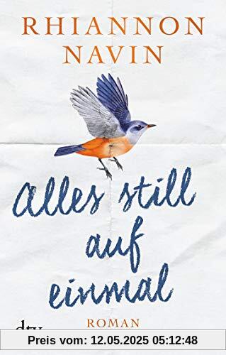 Alles still auf einmal: Roman