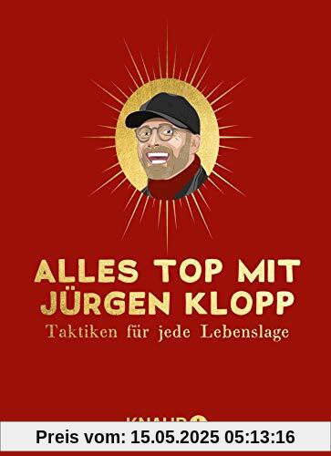 Alles top mit Jürgen Klopp: Taktiken für jede Lebenslage