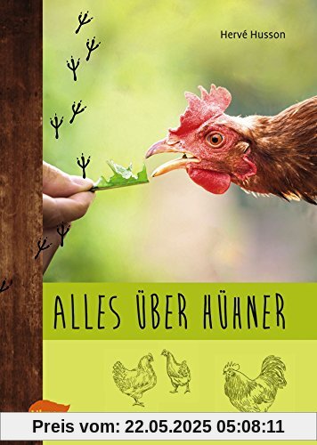 Alles über Hühner: Artgerechte Hobbyhaltung, Zucht und die passenden Rassen für den Garten