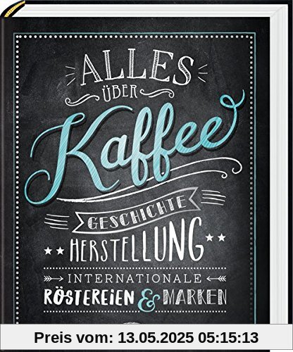 Alles über Kaffee: Geschichte, Herstellung, Internationale Röstereien & Marken