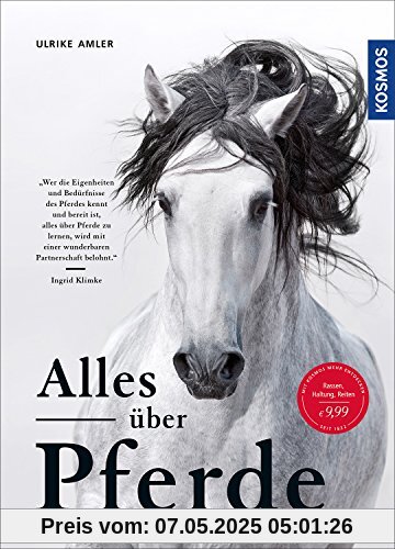 Alles über Pferde: Haltung, Reiten, Rassen Alles über Pferde: Haltung, Reiten, Rassen