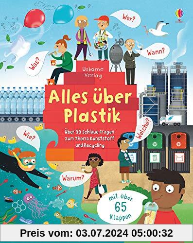 Alles über Plastik: Über 55 schlaue Fragen über Kunststoff und Recycling