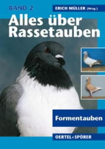 Alles über Rassetauben, Bd. 2, Formentauben