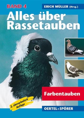 Alles über Rassetauben, Bd. 4, Farbentauben