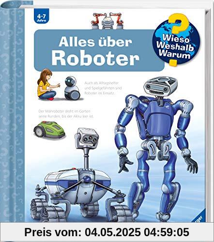 Alles über Roboter (Wieso? Weshalb? Warum?, Band 47)