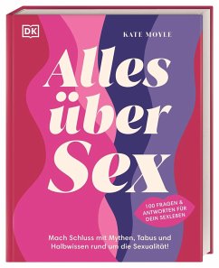Alles über Sex von Dorling Kindersley / Dorling Kindersley Verlag