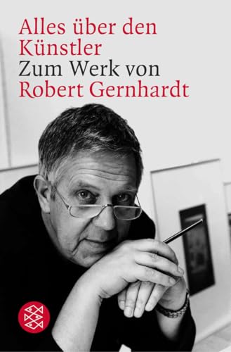 Alles über den Künstler: Zum Werk von Robert Gernhardt