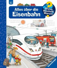 Alles über die Eisenbahn / Wieso? Weshalb? Warum? Bd.8 von Ravensburger Verlag