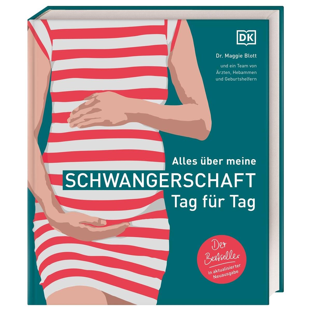 Alles über meine Schwangerschaft Tag für Tag Alles über meine Schwangerschaft Tag für Tag von Dorling Kindersley Verlag