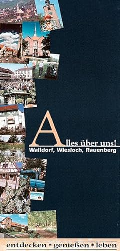 Alles über uns! Walldorf, Wiesloch, Rauenberg: Entdecken - Geniessen - Leben von verlag regionalkultur