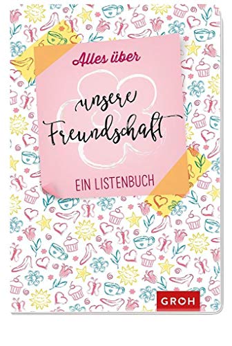 Alles über unsere Freundschaft: Ein Listenbuch