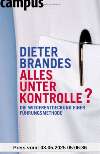 Alles unter Kontrolle?: Die Wiederentdeckung einer Führungsmethode