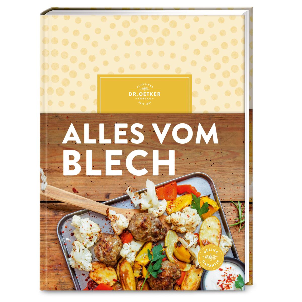Alles vom Blech Alles vom Blech von Dr. Oetker Verlag