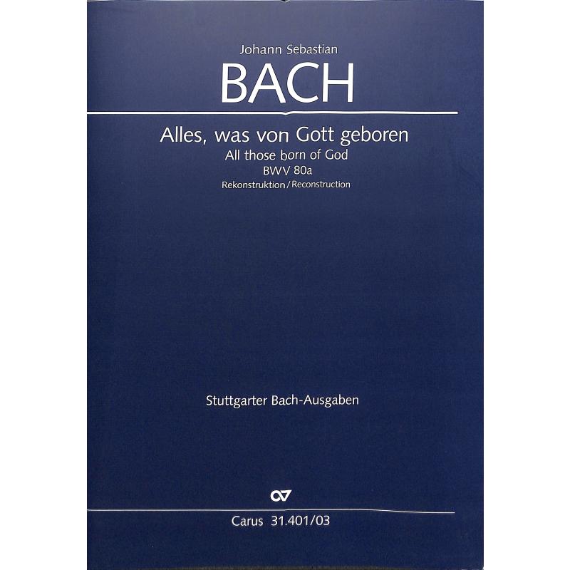Alles was von Gott geboren BWV 80a