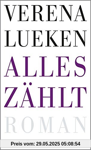 Alles zählt: Roman Alles zählt: Roman