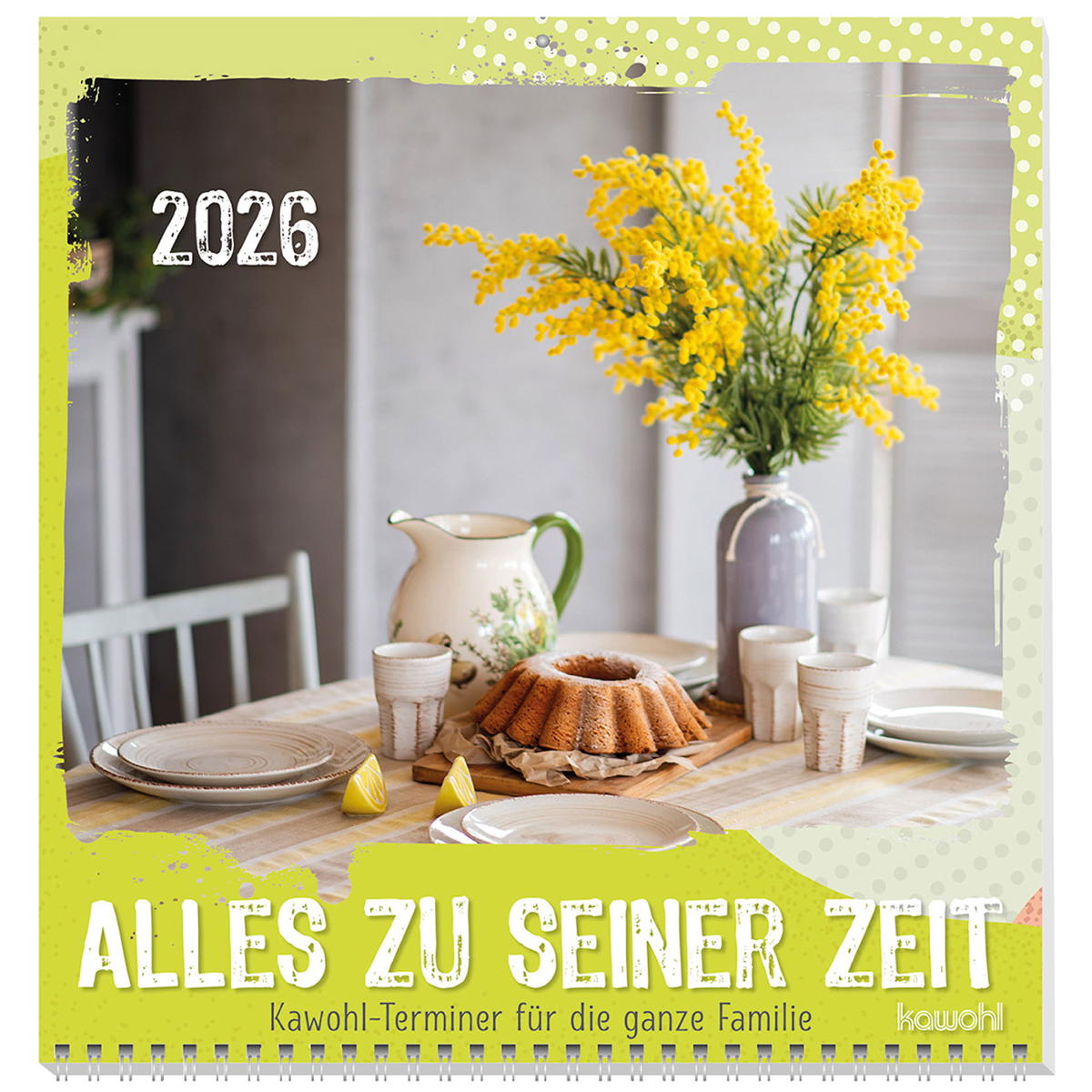 Alles zu seiner Zeit 2026 Alles zu seiner Zeit 2026 von Kawohl Verlag GmbH