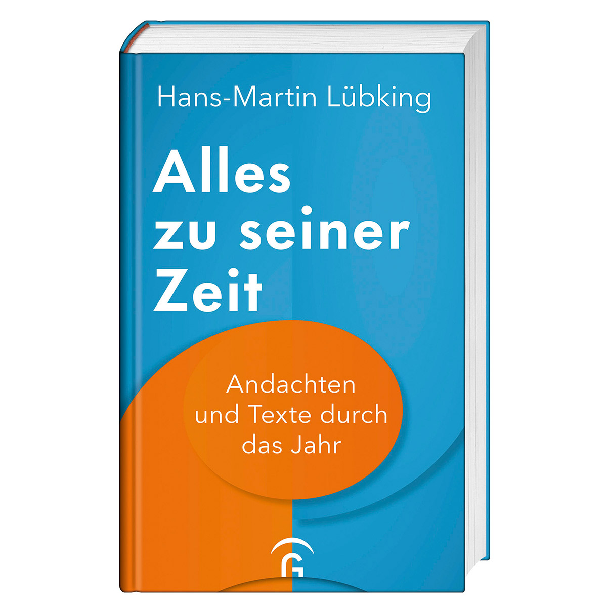 Alles zu seiner Zeit Alles zu seiner Zeit von Guetersloher Verlagshaus