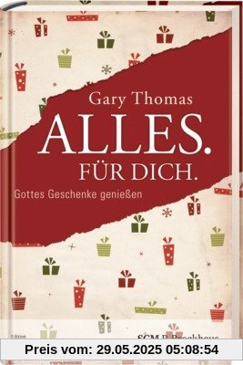 Alles. Für Dich: Gottes Geschenke genießen