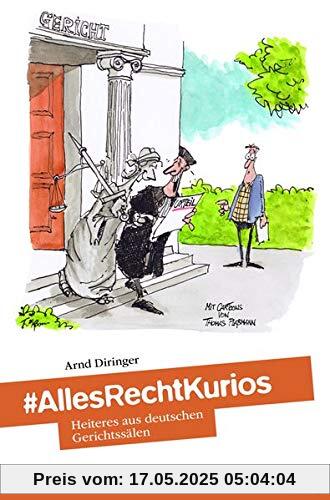 #AllesRechtKurios: Heiteres aus deutschen Gerichtssälen (Kuriose Rechtsgeschichten)