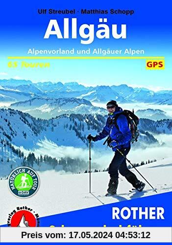 Allgäu – Alpenvorland und Allgäuer Alpen: 65 Touren. Mit GPS-Tracks (Rother Schneeschuhführer)