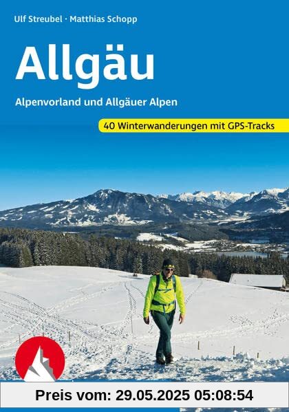 Allgäu: Alpenvorland und Allgäuer Alpen. 40 Winterwanderungen. Mit GPS-Tracks (Rother Winterwandern)