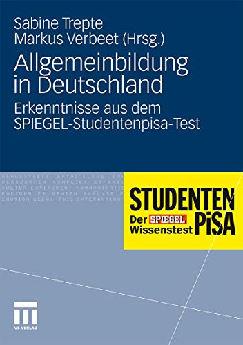 Allgemeinbildung in Deutschland. Erkenntnisse aus dem SPIEGEL-Studentenpisa-Test