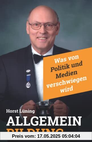 Allgemeinbildung: Was von Politik und Medien verschwiegen wird