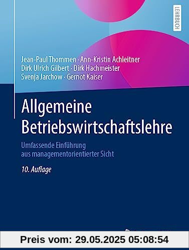 Allgemeine Betriebswirtschaftslehre: Umfassende Einführung aus managementorientierter Sicht
