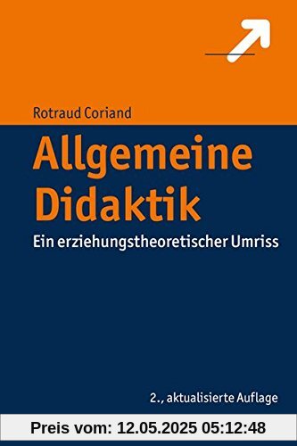 Allgemeine Didaktik: Ein erziehungstheoretischer Umriss