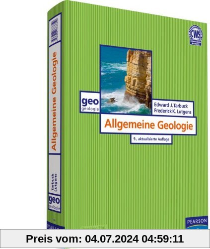 Allgemeine Geologie - Dynamik und Geschichte der Erde im Überblick (Pearson Studium - Geografie & Geologie)