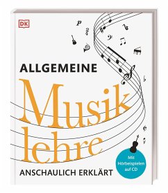 Allgemeine Musiklehre anschaulich erklärt von Dorling Kindersley / Dorling Kindersley Verlag