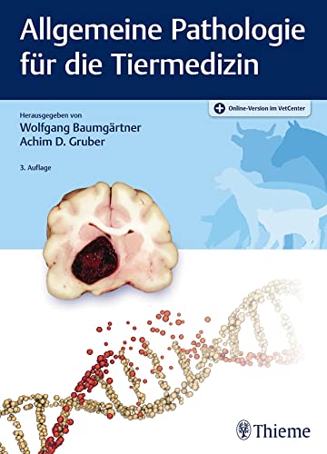 Allgemeine Pathologie für die Tiermedizin: Plus Online-Version im VetCenter von Thieme