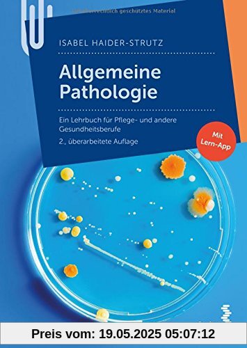 Allgemeine Pathologie: Ein Lehrbuch für Pflege- und andere Gesundheitsberufe