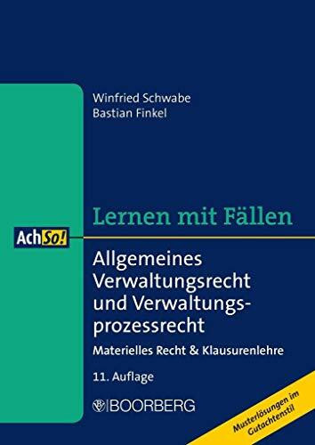 Allgemeines Verwaltungsrecht und Verwaltungsprozessrecht: Materielles Recht & Klausurenlehre, ... Allgemeines Verwaltungsrecht und Verwaltungsprozessrecht: Materielles Recht & Klausurenlehre, ...