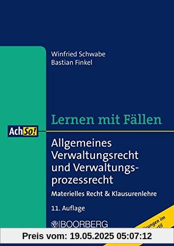 Allgemeines Verwaltungsrecht und Verwaltungsprozessrecht: Materielles Recht & Klausurenlehre Musterlösungen im Gutachtenstil (AchSo! Lernen mit Fällen)