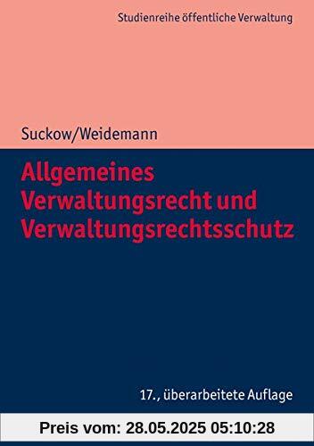 Allgemeines Verwaltungsrecht und Verwaltungsrechtsschutz (DGV-Studienreihe Öffentliche Verwaltung)