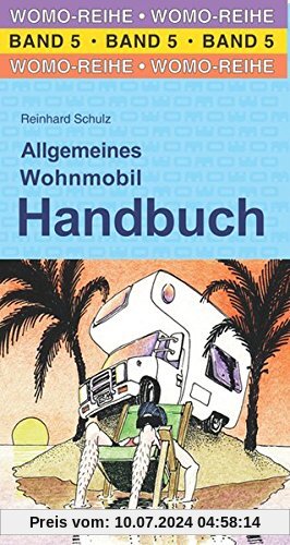 Allgemeines Wohnmobil Handbuch (Womo-Reihe)