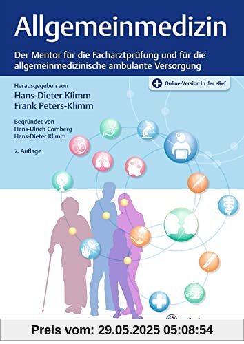 Allgemeinmedizin: Der Mentor für die Facharztprüfung und für die allgemeinmedizinische ambulante Versorgung Allgemeinmedizin: Der Mentor für die Facharztprüfung und für die allgemeinmedizinische ambulante Versorgung