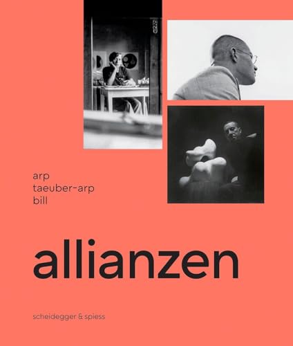 Allianzen: Arp, Taeuber-Arp, Bill