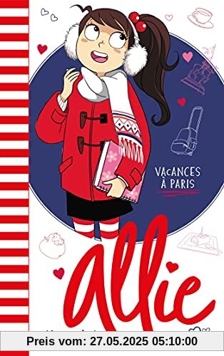 Allie - Les Vacances à Paris Allie - Les Vacances à Paris
