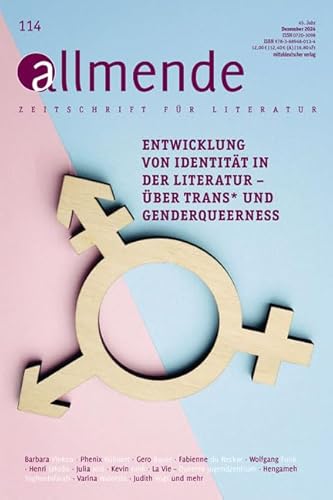 Allmende 114 – Zeitschrift für Literatur: Entwicklung von Identität in der Literatur - Über Trans* und Genderqueerness (allmende – Zeitschrift für Literatur) von Mitteldeutscher Verlag